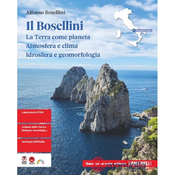 IL BOSELLINI. TERRA PIANETA - ATMOSFERA CLIMA - IDROSFERA VOL. 1 BIENN