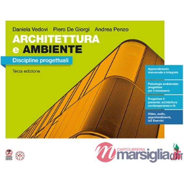 ACHITETTURA E AMBIENTE. DISCIPLINE PROGETTUALI. PER LE SCUOLE SUPERIOR