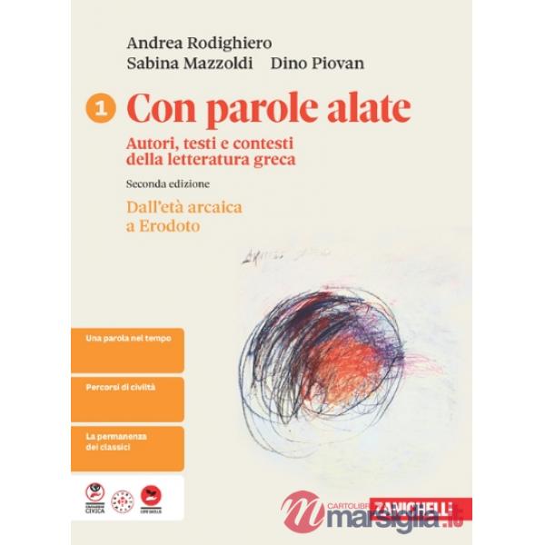 CON PAROLE ALATE 2 ED. DALL'ETA ARCAICA A ERODOTO VOL 1 + EB