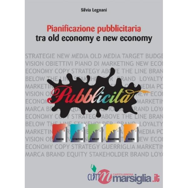 PIANIFICAZIONE PUBBLICITARIA TRA OLD ECONOMY E NEW