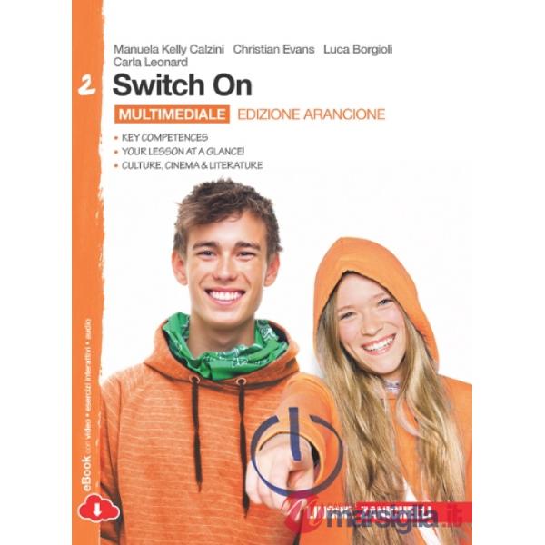 SWITCH ON. EDIZ. ARANCIONE. PER LA SCUOLA MEDIA. CON ESPANSIONE ONLINE