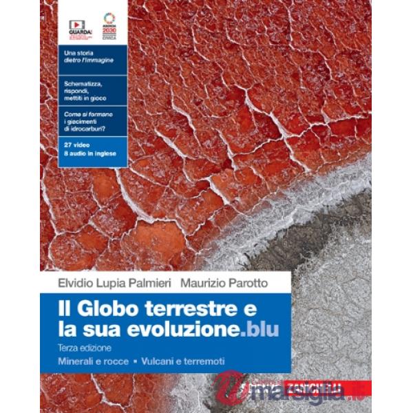 GLOBO TERRESTRE E LA SUA EVOLUZIONE. BLU MINERALI E ROCCE VULCANI E TE