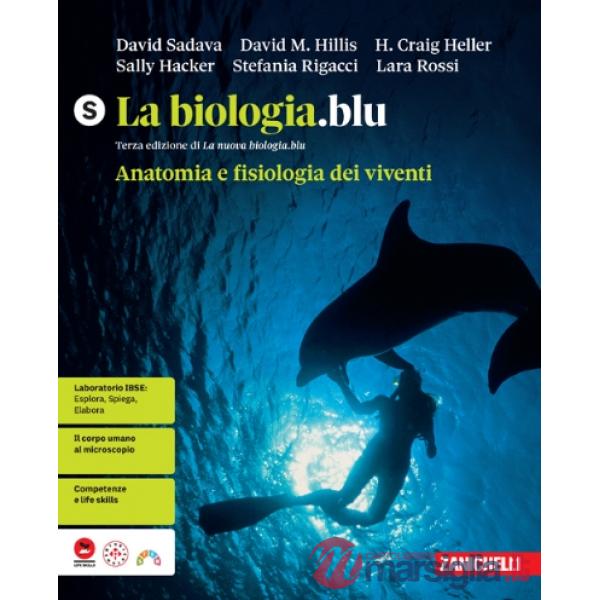 LA BIOLOGIA.BLU 3 ED. ANATOMIA E FISIOLOGIA DEI VIVENTI S
