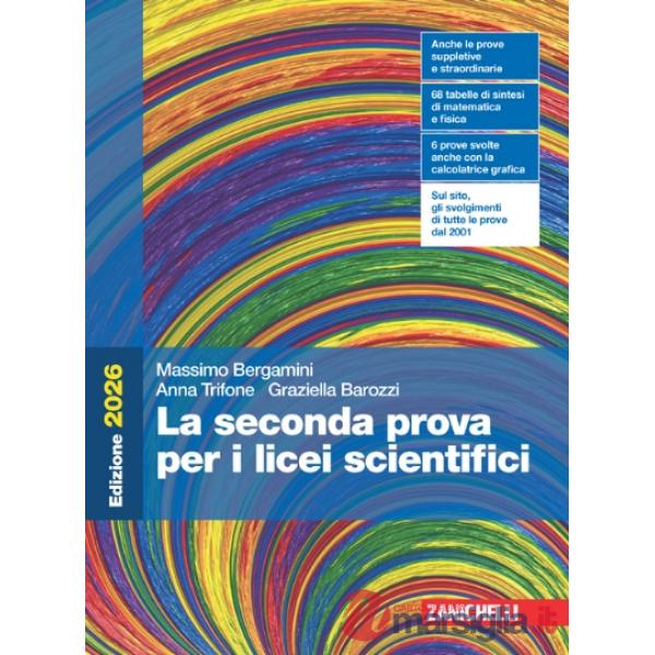 LA SECONDA PROVA PER I LICEI SCIENTIFICI ED 2026 VOL. UNICO