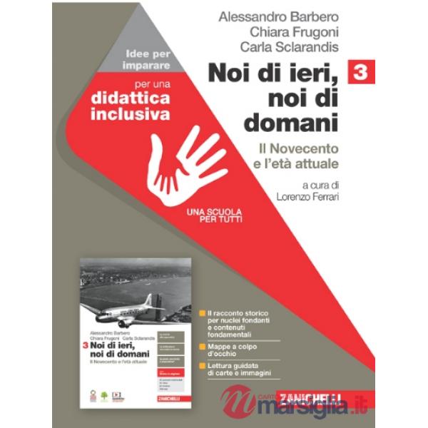 NOI DI IERI, NOI DI DOMANI. IDEE PER IMPARARE. PER LA SCUOLA MEDIA. VO
