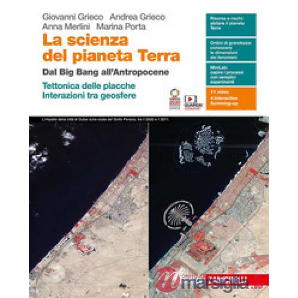 SCIENZA DEL PIANETA TERRA. DAL BIG BANG ALL'ANTROPOCENE. TETTONICA DEL