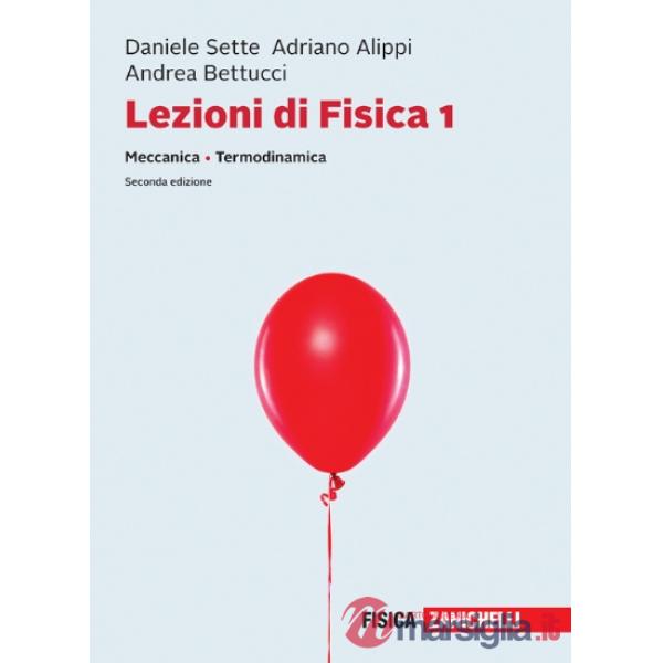 LEZIONI DI FISICA. CON E - BOOK. VOL. 1: MECCANICA, TERMODINAMICA