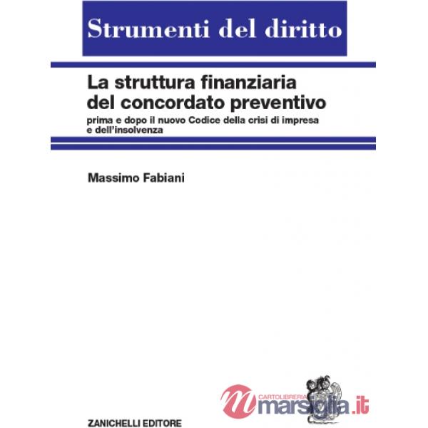 LA STRUTTURA FINANZIARIA DEL CONCORDATO PREVENTIVO.