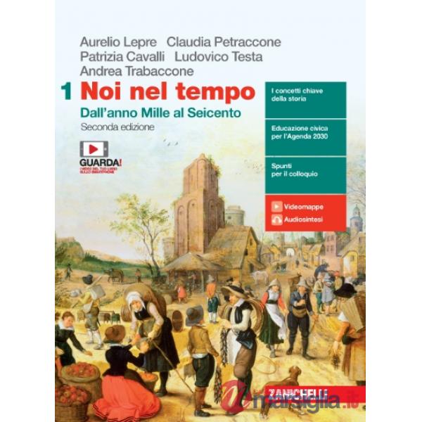 NOI NEL TEMPO. CON ATLANTE DI GEOSTORIA. PER LE SCUOLE SUPERIORI