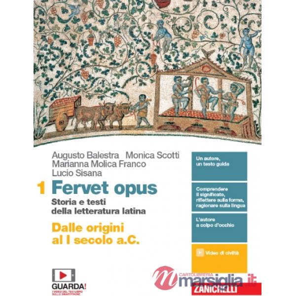FERVET OPUS 1. STORIA E TESTI DELLA LETTERATURA LATINA. PER I LICEI