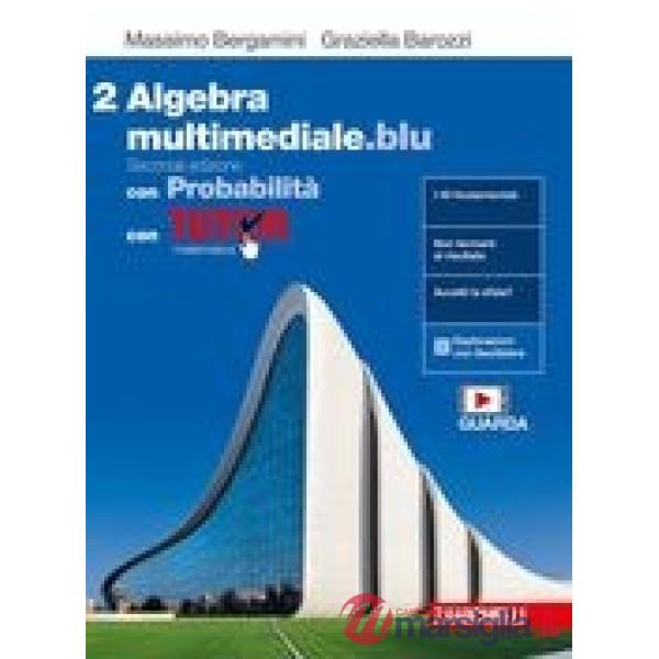MATEMATICA MULTIMEDIALE. BLU. VOL. 2 ALGEBRA. CON PROBABILITA. CON TUT