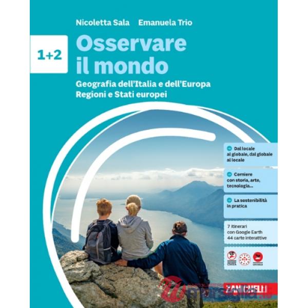 OSSERVARE IL MONDO. GEOGRAFIA ITALIA - EUROPA - REGIONI E STATI EU VOL