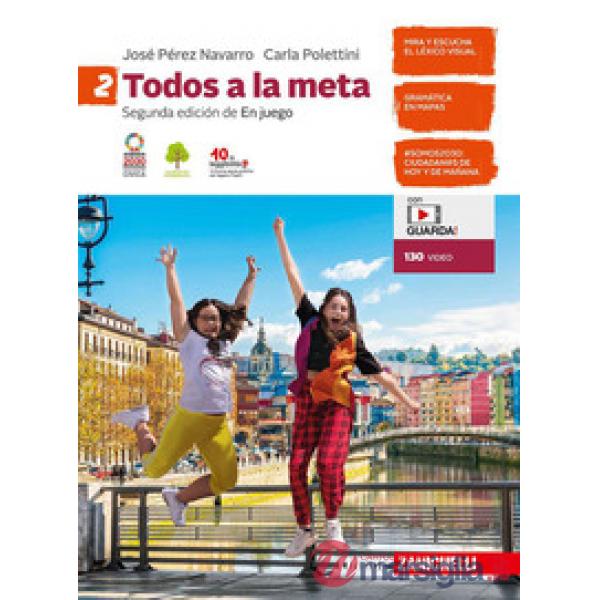 TODOS A LA META. PER LA SCUOLA MEDIA. CON CONTENUTO DIGITALE PER ACCES