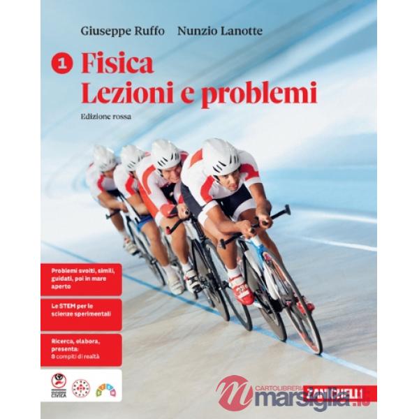 FISICA. LEZIONI E PROBLEMI EDIZIONE ROSSA VOL. 1