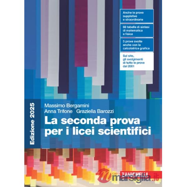 LA SECONDA PROVA PER I LICEI SCIENTIFICI ED. 2025