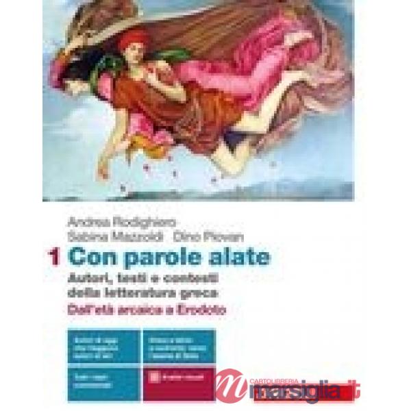CON PAROLE ALATE. AUTORI, TESTI E CONTESTI DELLA LETTERATURA GRECA