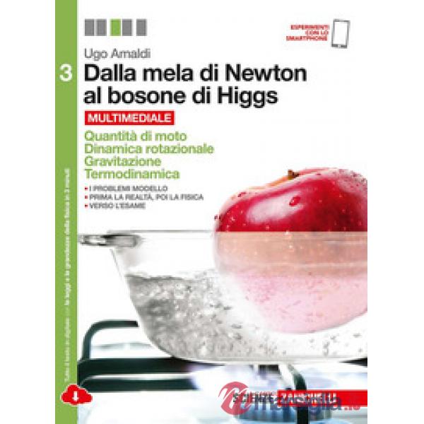DALLA MELA DI NEWTON AL BOSONE DI HIGGS. LA FISICA IN CINQUE ANNI 3