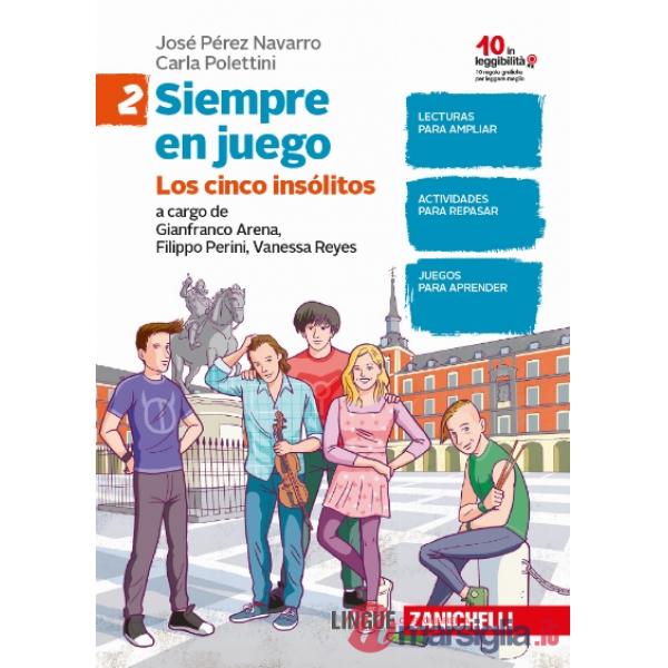 EN JUEGO. SIEMPRE EN JUEGO. LETTURA CON ESERCIZI. PER LA SCUOLA MEDIA. VOL. 2