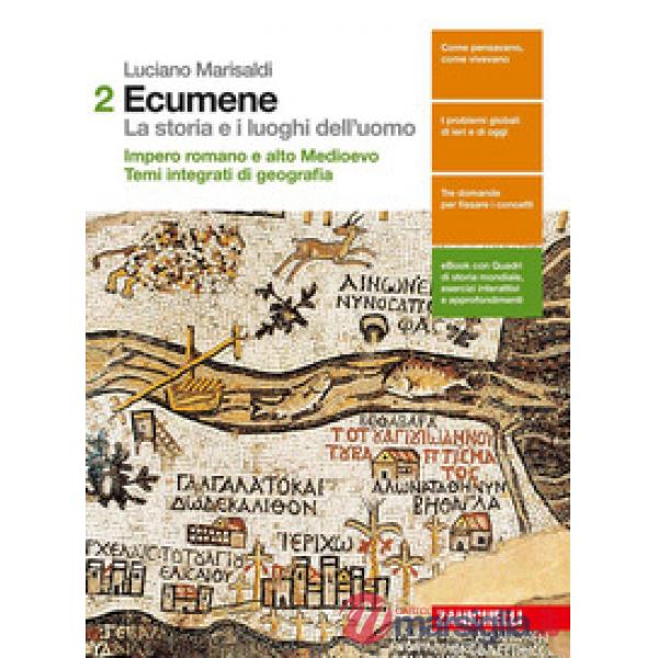 ECUMENE. LA STORIA E I LUOGHI DELL'UOMO VOL. 2. PER LE SCUOLE SUPERIOR