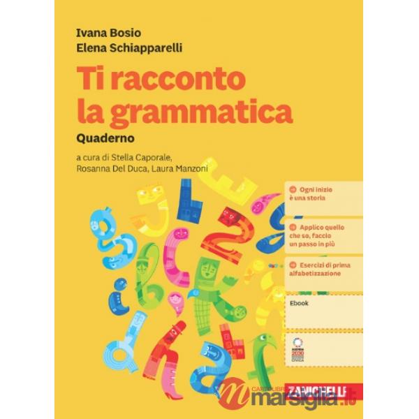 TI RACCONTO LA GRAMAMTICA QUADERNO