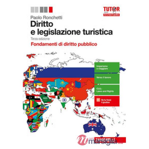 DIRITTO E LEGISLAZIONE TURISTICA. FONDAMENTI DI DIRITTO PUBBLICO