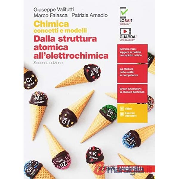 CHIMICA: CONCETTI E MODELLI. DALLA STRUTTURA ATOMICA ALL'ELETTROCHIMIC