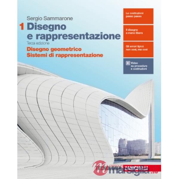 DISEGNO E RAPPRESENTAZIONE VOL. 1. PER LE SCUOLE SUPERIORI. CON E-BOOK