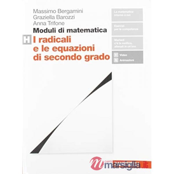 MODULI DI MATEMATICA H. PER LE SCUOLE SUPERIORI. CON ESPANSIONE ONLINE
