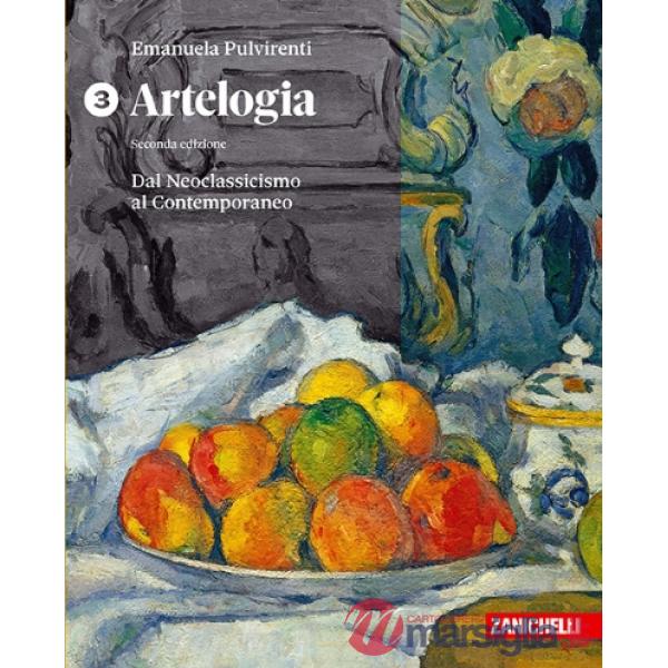 ARTELOGIA 2 ED. DAL NEOCLASSICISMO AL CONTEMPORANEO VOL 3