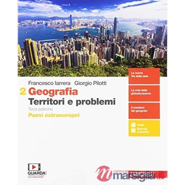 GEOGRAFIA: TERRITORI E PROBLEMI. PER LE SCUOLE SUPERIORI. CON E - BOOK