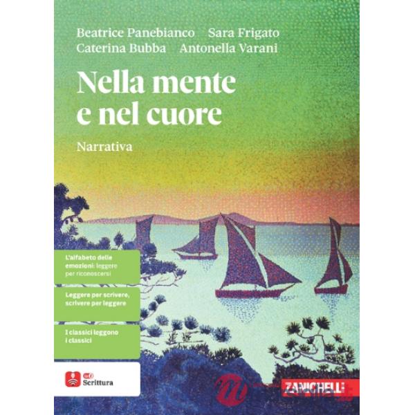 NELLA MENTE E NEL CUORE - NARRATIVA + STRUMENTI DI SCRITTURA