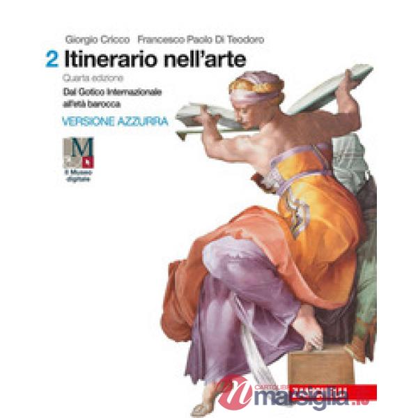 ITINERARIO NELL'ARTE. PER LE SCUOLE SUPERIORI. CON MUSEO DIGITALE