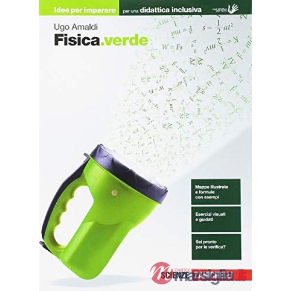 FISICA.VERDE. IDEE PER IMPARARE. PER LE SCUOLE SUPERIORI