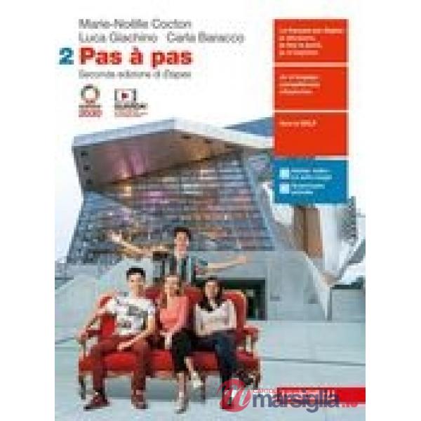 PAS A' PAS. PER LE SCUOLE SUPERIORI. CON E - BOOK. CON ESPANSIONE ONLI