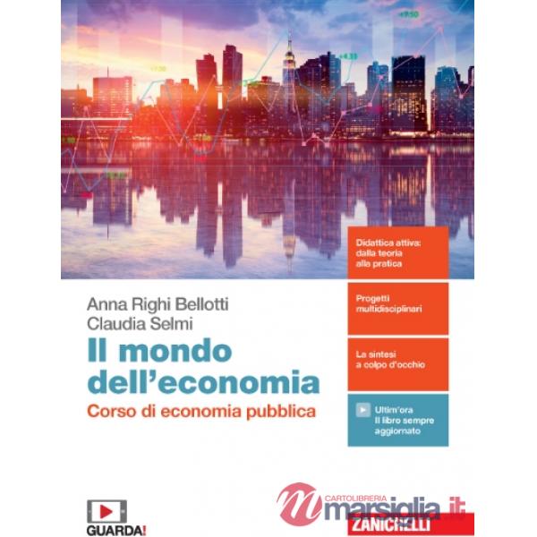 MONDO DELL'ECONOMIA. CORSO DI ECONOMIA PUBBLICA. PER LA 5 CLASSE