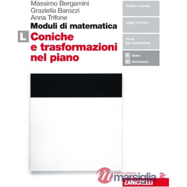 MODULI DI MATEMATICA. MODULO L: LE CONICHE E LE TRASFORMAZIONI