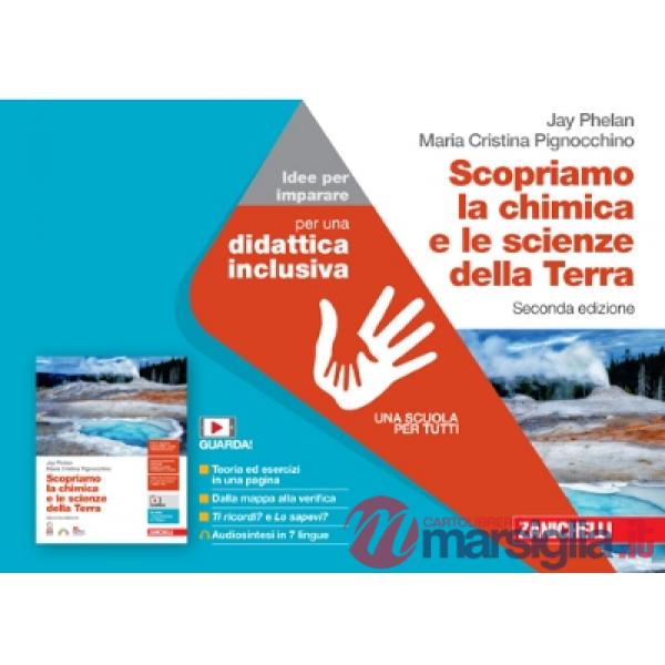 SCOPRIAMO LA CHIMICA E LE SCIENZE DELLA TERRA - IDEE PER IMPARARE