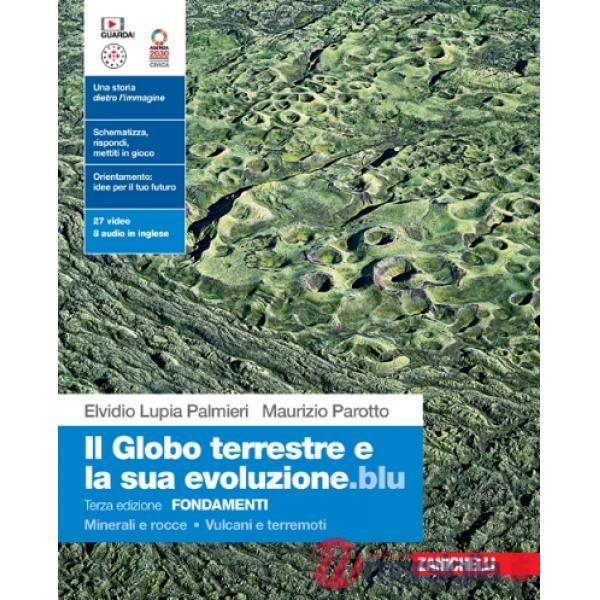 GLOBO TERRESTRE E SUA EVOLUZIONE ED. BLU (IL) - FONDAMENTI 3ED. - EBOO