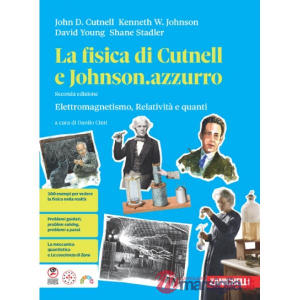 LA FISICA DI CUTNELL E JOHNSON AZZURRO ELETTROMAGNETISMO RELATIVITA' E