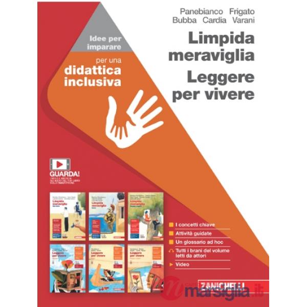 LIMPIDA MERAVIGLIA. IDEE PER IMPARARE. BES. PER LE SCUOLE SUPERIORI