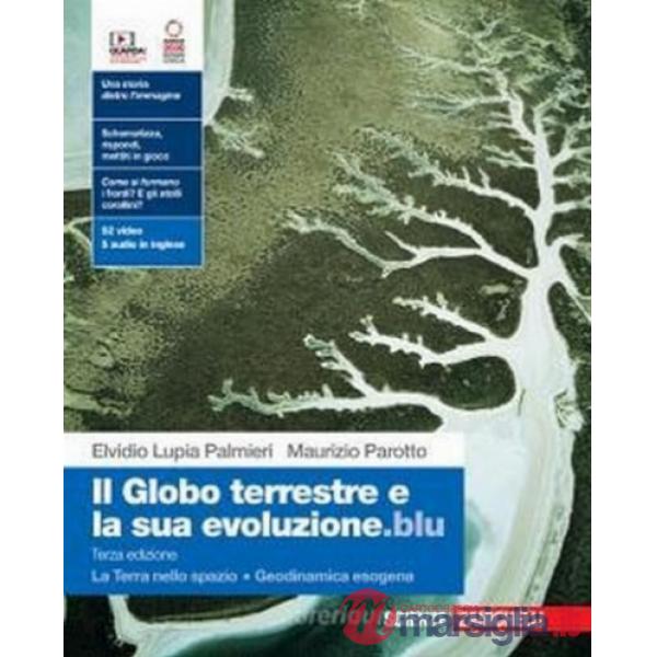GLOBO TERRESTRE E LA SUA EVOLUZIONE. BLU GEODINAMICA ESOGENA