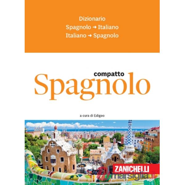 SPAGNOLO COMPATTO. DIZIONARIO SPAGNOLO - ITALIANO, ITALIANO - SPAGNOLO