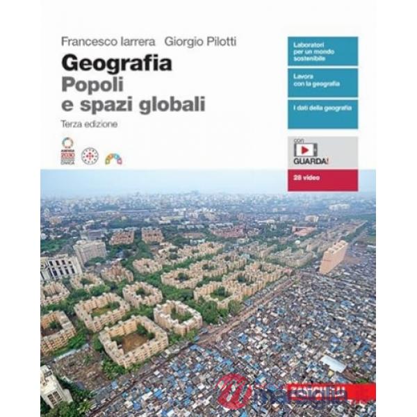 GEOGRAFIA POPOLI E SPAZI GLOBALI VOL. UNICO