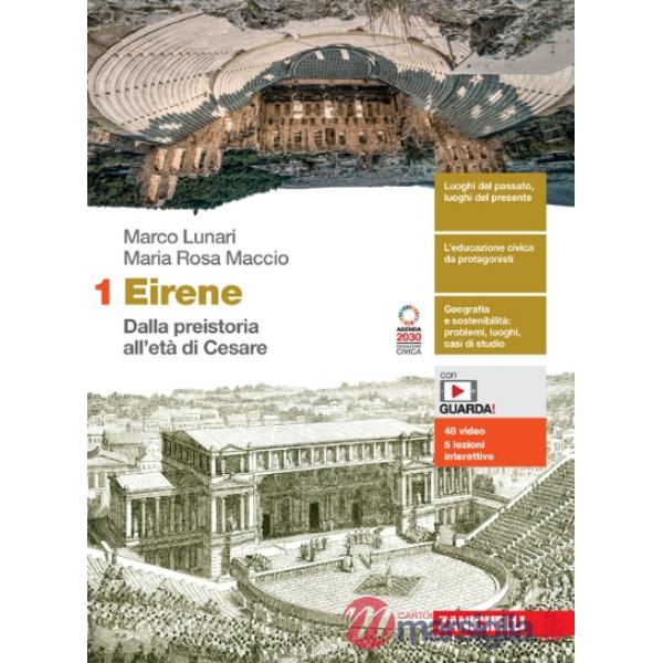 EIRENE CON ATRLANTE. PER LE SCUOLE SUPERIORI VOL. 1