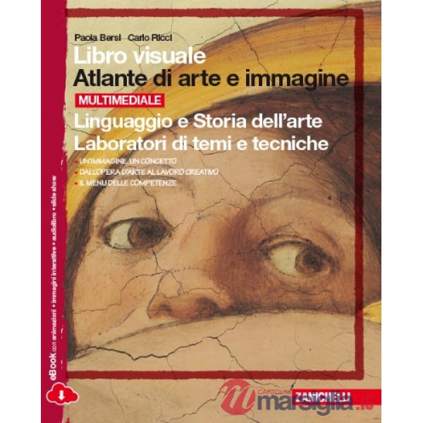 LIBRO VISUALE ATLANTE DI ARTE E IMMAGINE. LINGUAGGIO E STORIA DELL'ART
