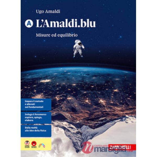 L'AMALDI.BLU. PRIMO BIENNIO. MISURE ED EQUILIBRIO. VOL. A