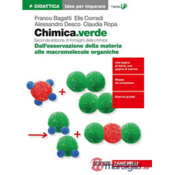 CHIMICA.VERDE. IDEE PER IMPARARE. DALL'OSSERVAZIONE DELLA MATERIA ALLE