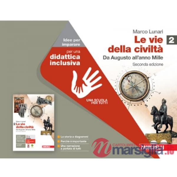 LE VIE DELLA CIVILTA' VOL. 2 IDEE PER IMPARARE