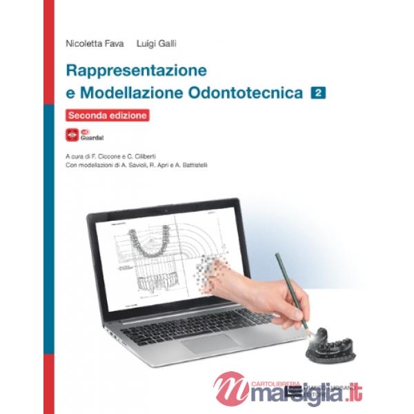 RAPPRESENTAZIONE E MODELLAZIONE ODONTOTECNICA 2ED. - VOLUME 2 (LDM)