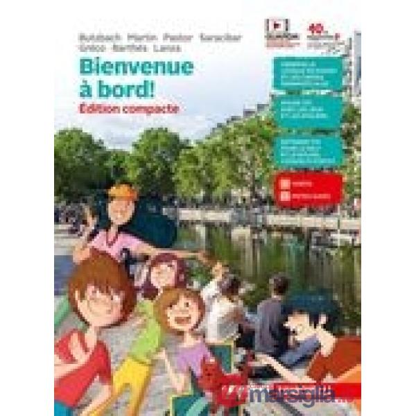 BIENVENUE A' BORD! PER LA SCUOLA MEDIA. CON CONTENUTO DIGITALE
